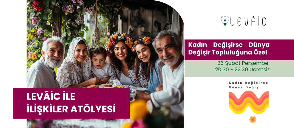 Liber'lilere Özel Levâic ile Yakın İlişkiler Atölyesi