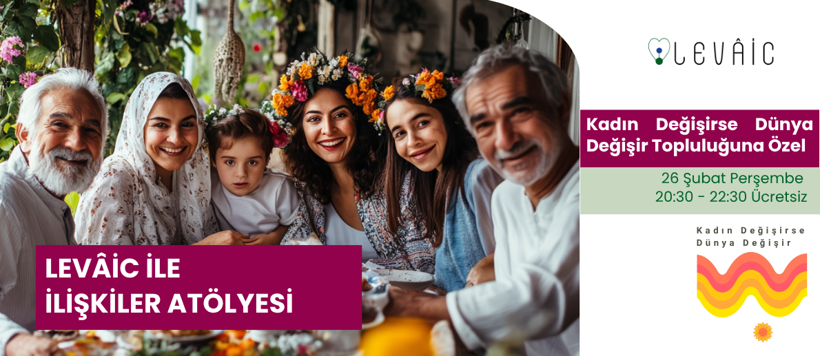 Kadın Değişirse Dünya Değişir Topluluğuna Özel İlişkiler Atölyesi